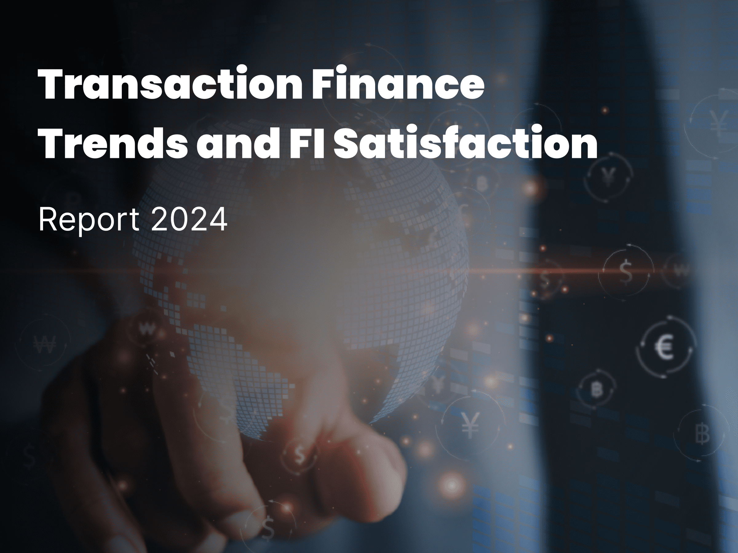 Asia Pacific Transaction Finance Trends and Financial Institution Satisfaction Report
